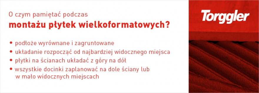 O czym pamietać podczas montażu płytek wielkoformatowych?